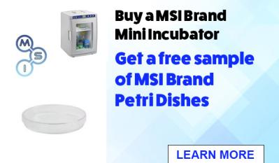 Buy a MSI Brand Mini Incubator Get a Free Sleeve of MSI Brand Petri Dishes